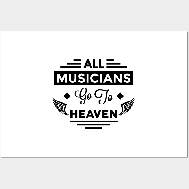 All Musicians Go To Heaven Wall Art by TheArtism